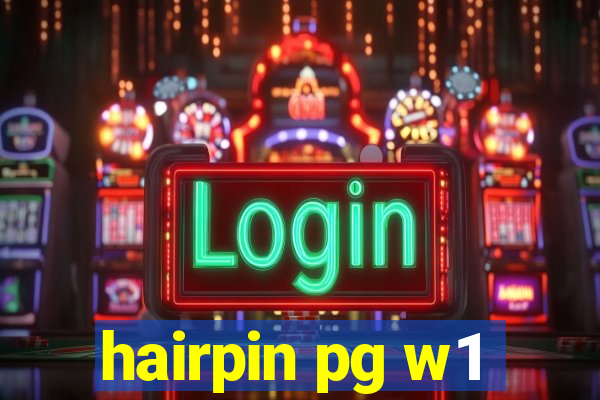 hairpin pg w1
